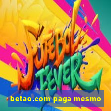 betao.com paga mesmo